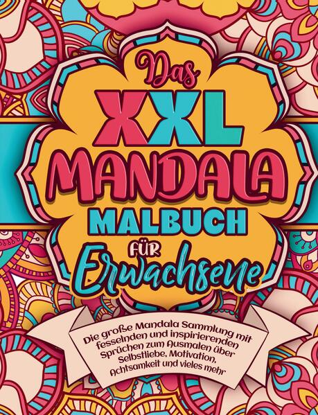 Das XXL MANDALA Malbuch für Erwachsene