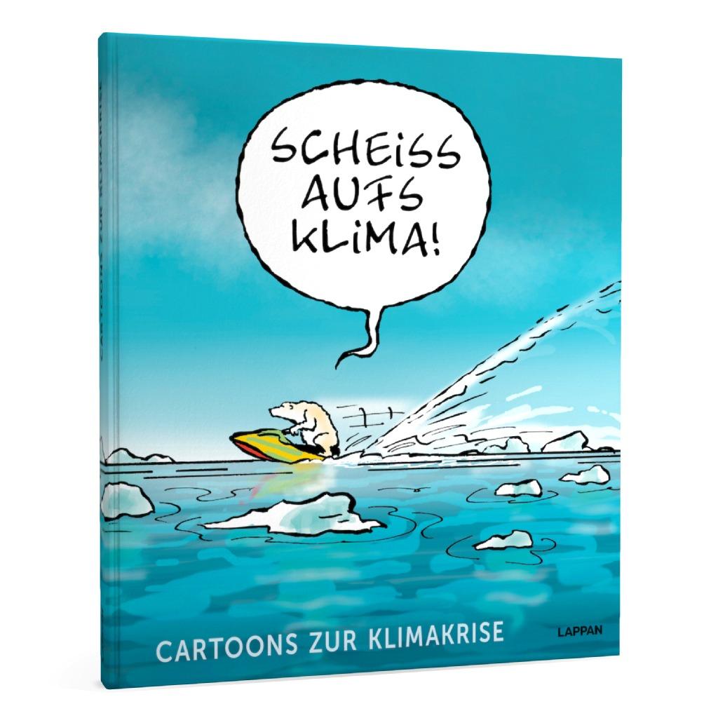 Scheiß aufs Klima! Scheiß aufs Klima!