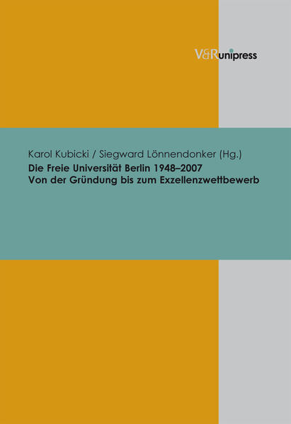 Die Freie Universität Berlin 1948–2007