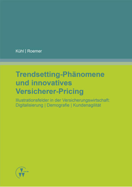 Trendsetting-Phänomene und innovatives Versicherer-Pricing