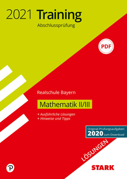 STARK Lösungen zu Training Abschlussprüfung Realschule 2021 - Mathematik II/III - Bayern