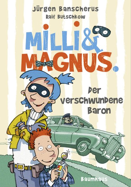 Milli und Magnus - Der verschwundene Baron Milli und Magnus - Der verschwundene Baron