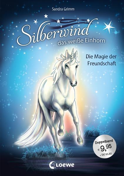 Silberwind, das weiße Einhorn (Band 1-2) - Die Magie der Freundschaft