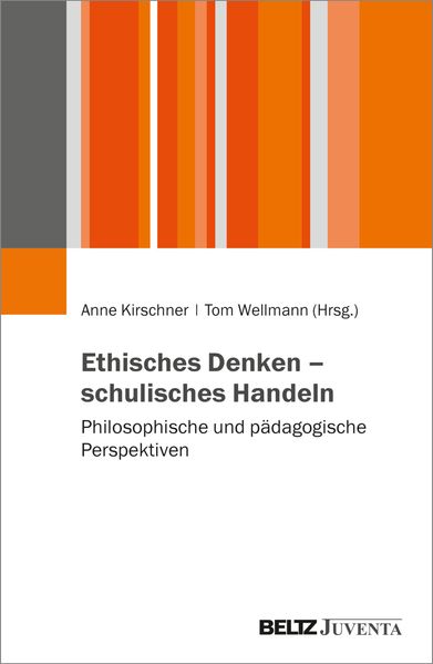 Ethisches Denken – schulisches Handeln
