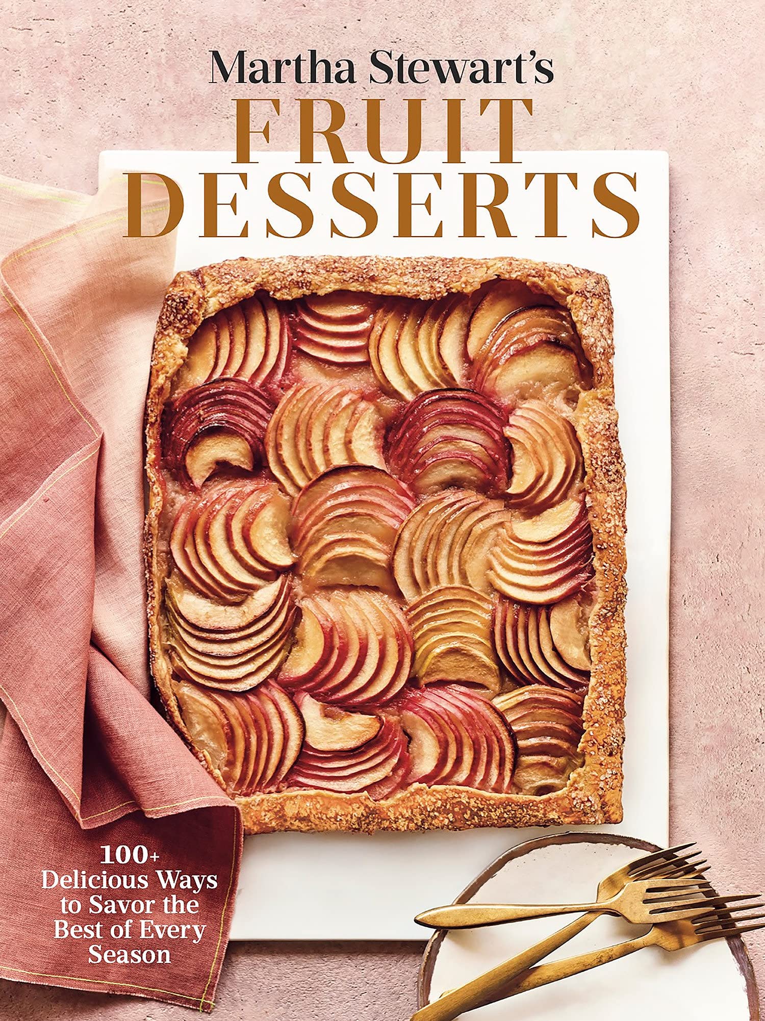 Martha Stewart's Fruit Desserts: 100+ Delicious Ways to Savor the Best of Every Season: A Baking Book Martha Stewart's Fruit Desserts: 100+ Delicious Ways to Savor the Best of Every Season: A Baking Book