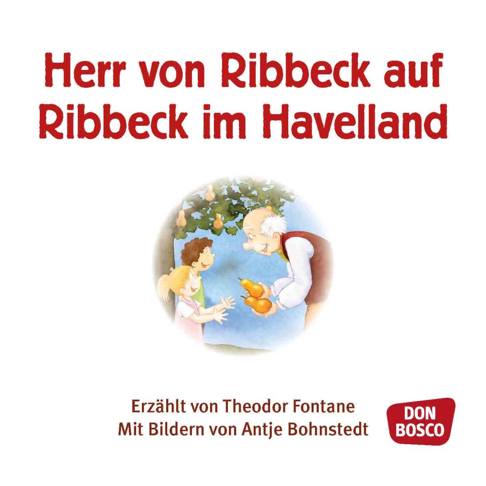 Herr von Ribbeck auf Ribbeck im Havelland. Mini-Bilderbuch.