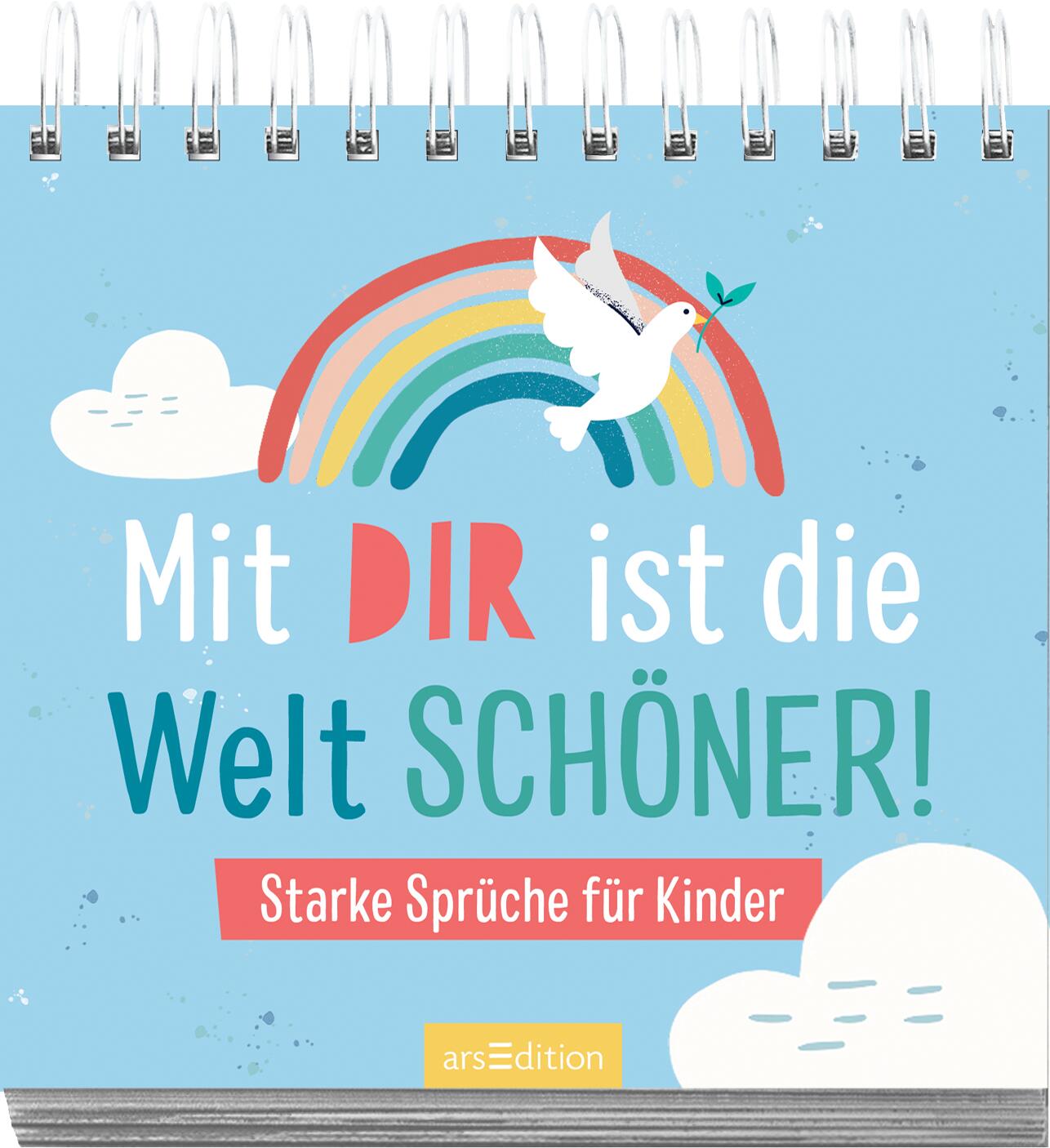 Mit dir ist die Welt schöner! Mit dir ist die Welt schöner!