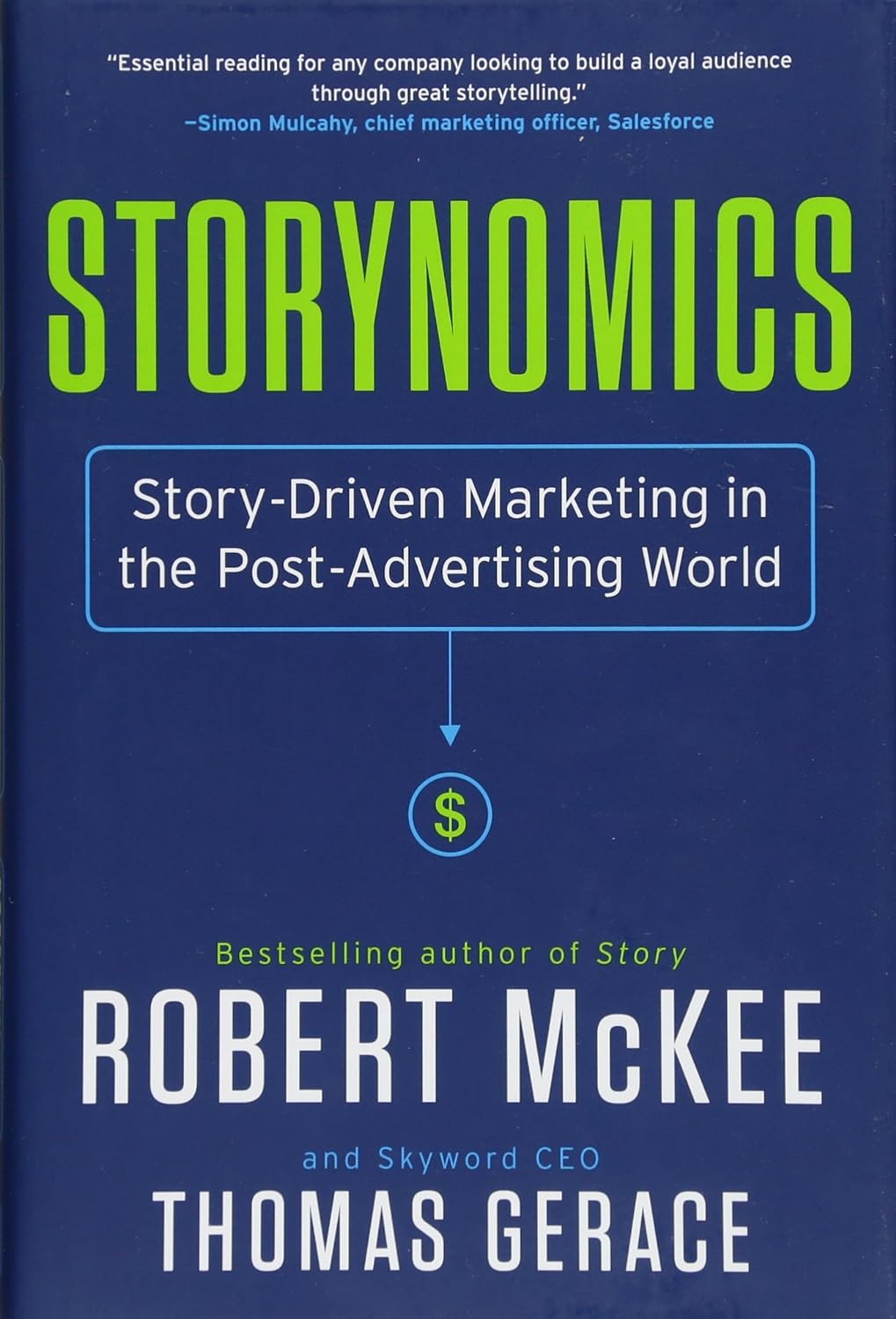 Storynomics: Story-Driven Marketing in the Post-Advertising World