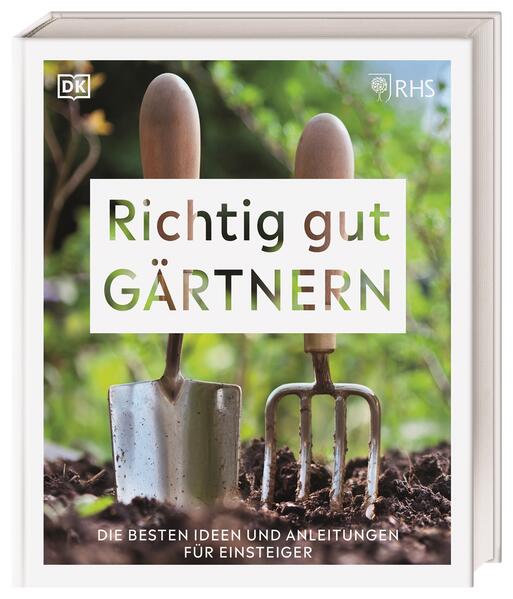 Richtig gut gärtnern Richtig gut gärtnern