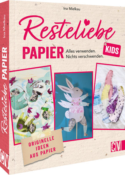 Resteliebe Kids Papier – Alles verwenden, nichts verschwenden.