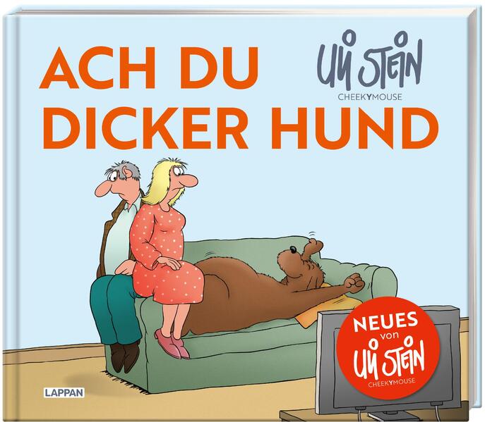 Uli Stein für Tierfreunde: Ach du dicker Hund Uli Stein für Tierfreunde: Ach du dicker Hund
