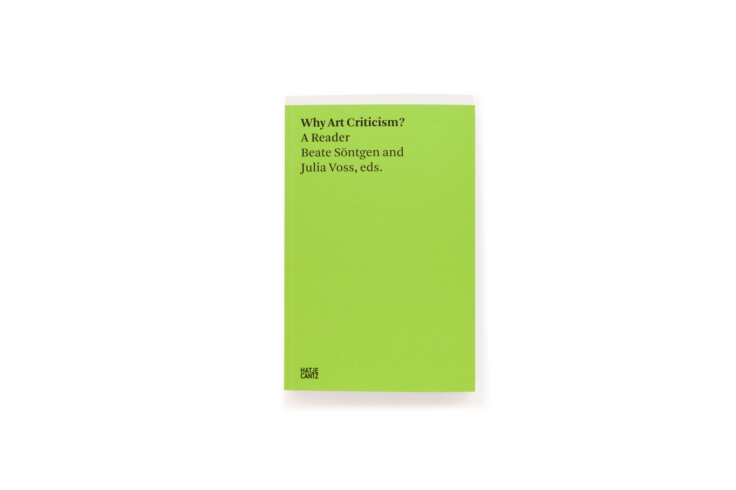 Why Art Criticism? A Reader Why Art Criticism? A Reader