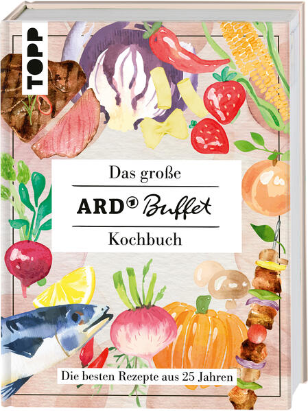 Das große ARD-Buffet-Kochbuch