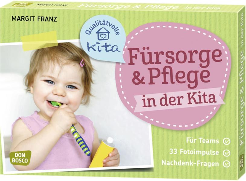 Fürsorge und Pflege in der Kita Fürsorge und Pflege in der Kita