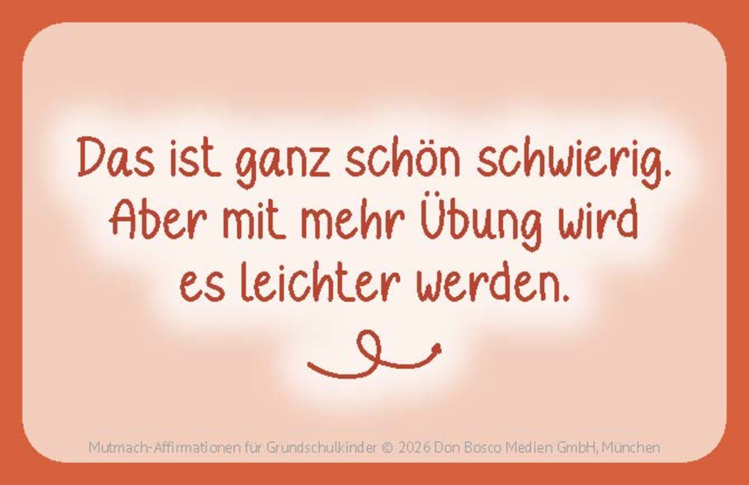 Schritt für Schritt! 3 x 30 Mut-mach-Affirmationen für Kinder in der Grundschule