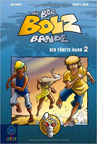Die Bar-Bolz-Bande, Band 2 Die Bar-Bolz-Bande, Band 2