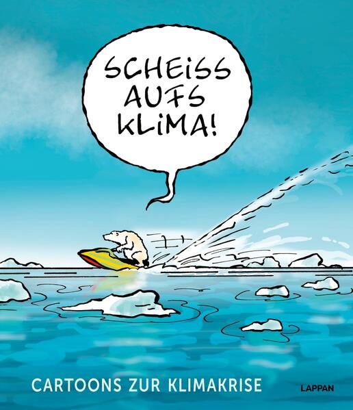 Scheiß aufs Klima! Scheiß aufs Klima!
