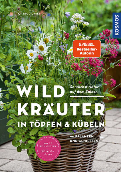 Wildkräuter in Töpfen & Kübeln Wildkräuter in Töpfen & Kübeln