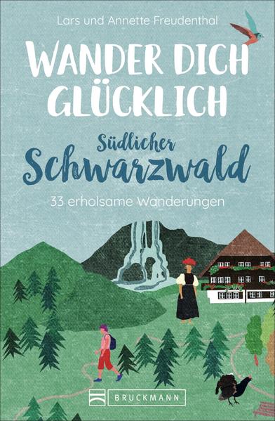Wander dich glücklich – südlicher Schwarzwald