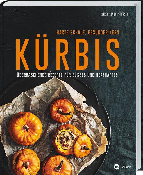 Kürbis - Harte Schale, gesunder Kern Kürbis - Harte Schale, gesunder Kern