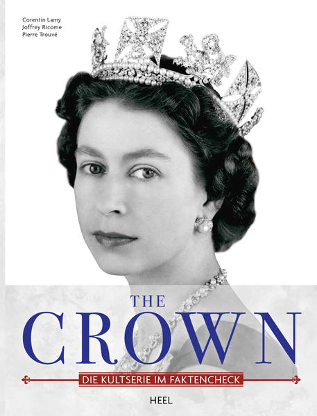 The Crown – Queen Elisabeth II. - Ihr Leben für die Krone The Crown – Queen Elisabeth II. - Ihr Leben für die Krone