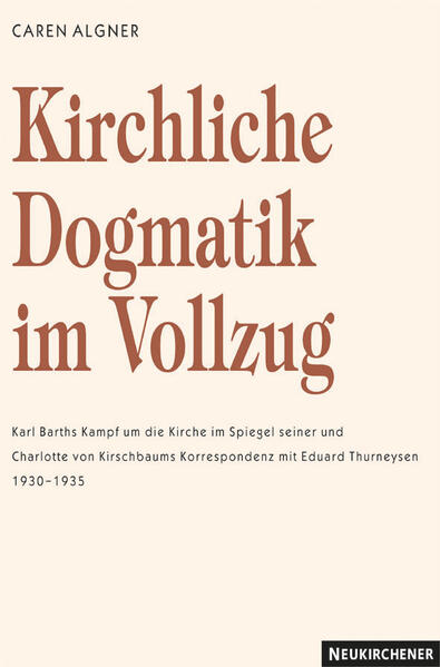 Kirchliche Dogmatik im Vollzug