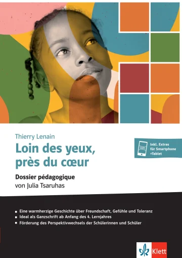 Loin des yeux, près du cœur Dossier pédagogique von Julia Tsaruhas-Carafa Unterrichtshandreichung mit Kopiervorlagen inkl. Extras für Smartphone + Tablet