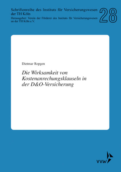 Die Wirksamkeit von Kostenanrechnungsklauseln in der D&O-Versicherung