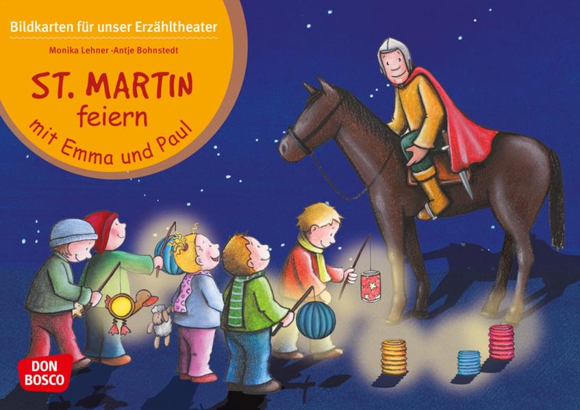 St. Martin feiern mit Emma und Paul. Kamishibai Bildkartenset. St. Martin feiern mit Emma und Paul. Kamishibai Bildkartenset.