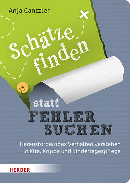 Schätze finden statt Fehler suchen Schätze finden statt Fehler suchen