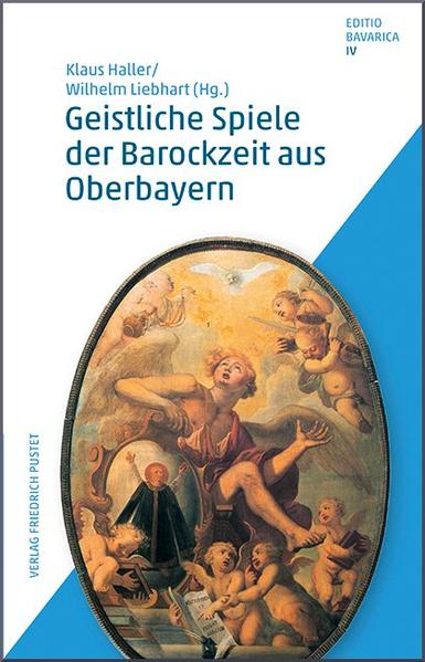 Geistliche Spiele der Barockzeit aus Oberbayern