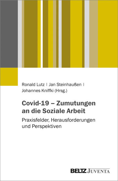 Covid-19 â€“ Zumutungen an die Soziale Arbeit
