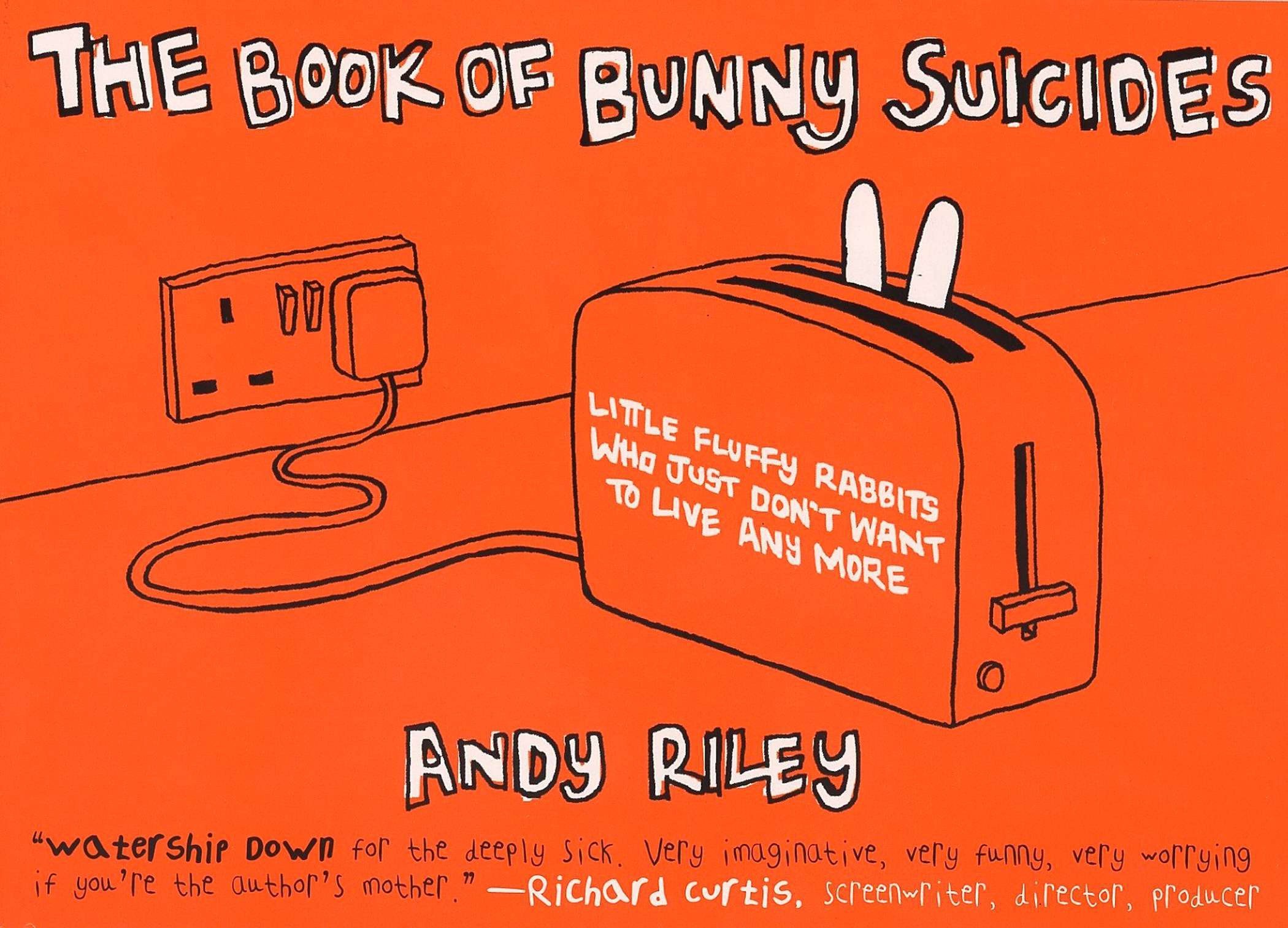 The Book of Bunny Suicides: Little Fluffy Rabbits Who Just Don't Want to Live Anymore (Books of the Bunny Suicides Series)