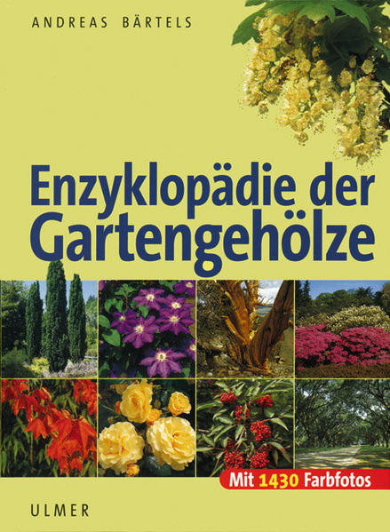 Enzyklopädie der Gartengehölze (Gebundene Ausgabe)