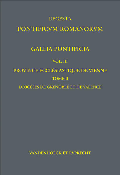 Gallia Pontificia. Vol. III: Province ecclésiastique de Vienne