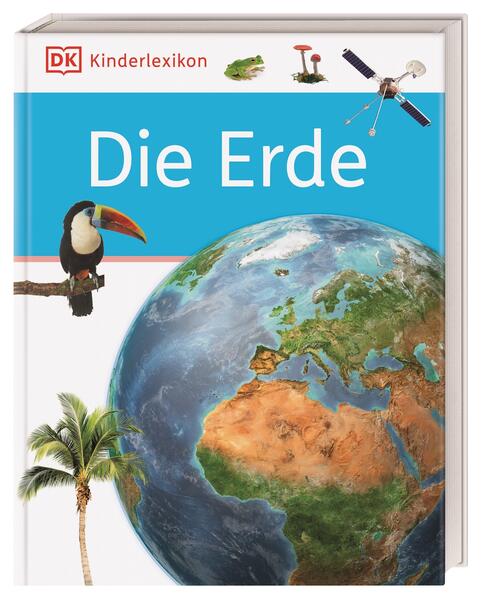 DK Kinderlexikon. Die Erde DK Kinderlexikon. Die Erde