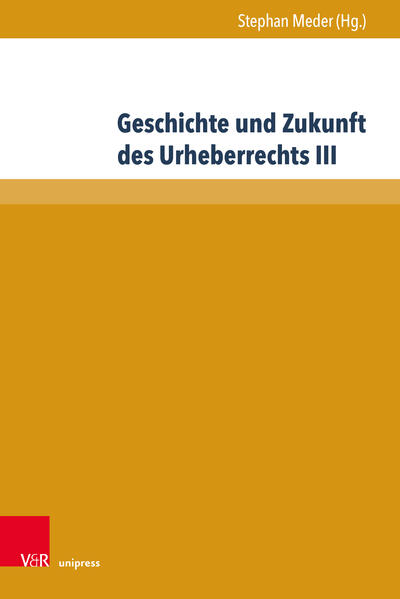 Geschichte und Zukunft des Urheberrechts III