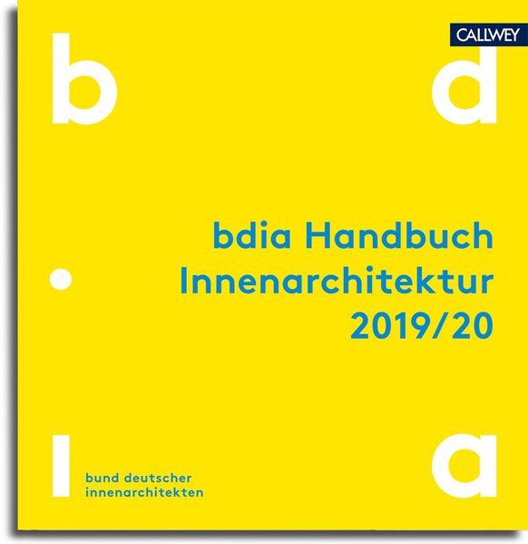 bdia Handbuch Innenarchitektur 2019/20 bdia Handbuch Innenarchitektur 2019/20