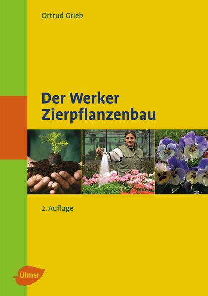 Der Werker. Zierpflanzenbau