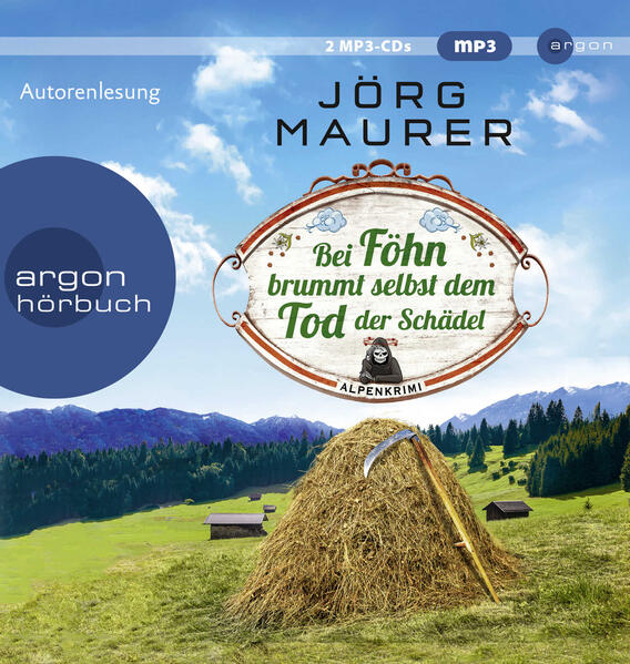 Bei Föhn brummt selbst dem Tod der Schädel (Audio-CD)