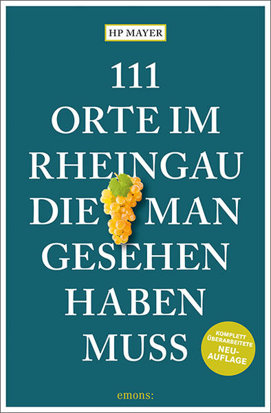 111 Orte im Rheingau, die man gesehen haben muss