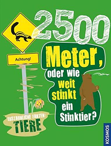 2500 Meter oder wie weit stinkt ein Stinktier?