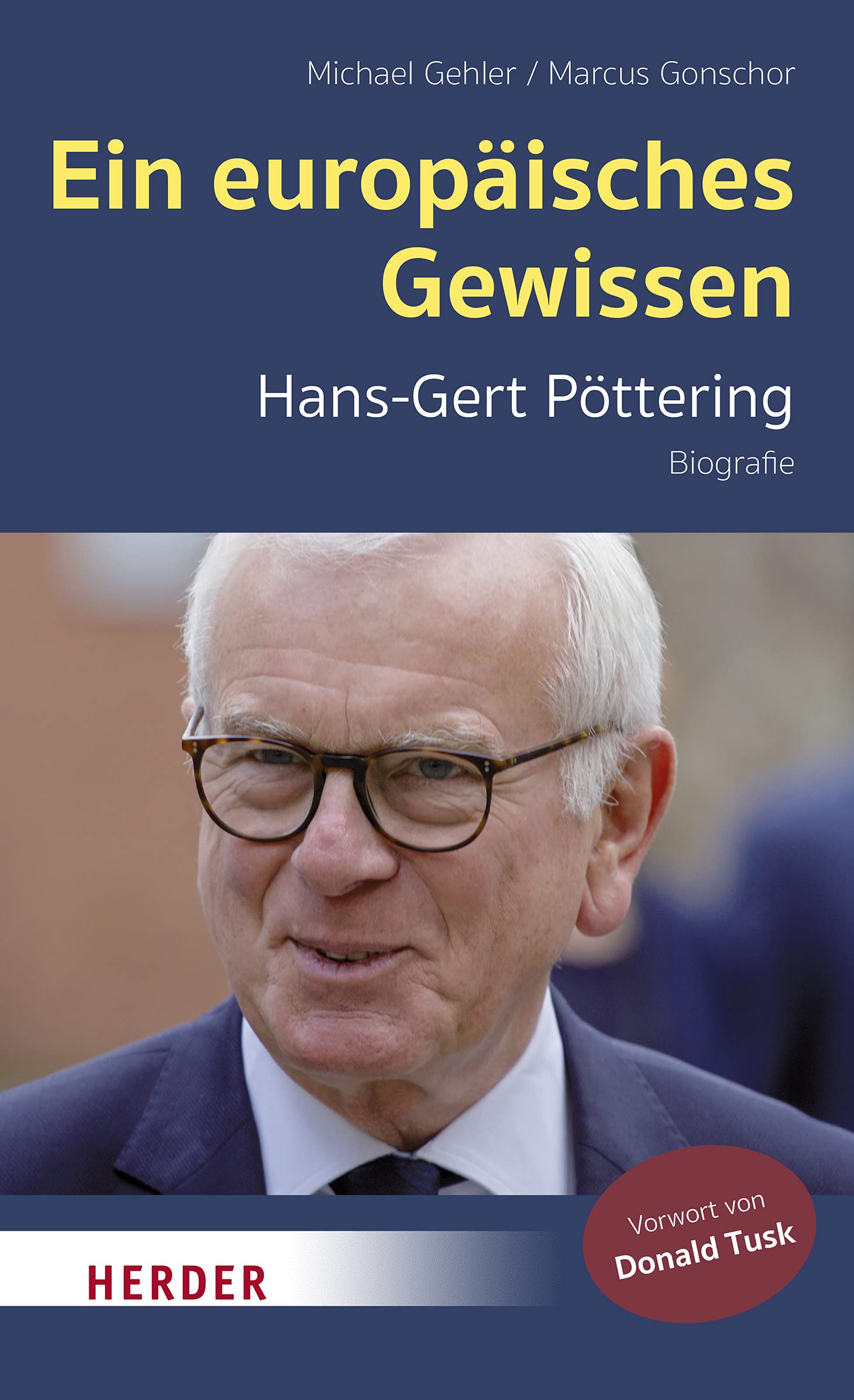 Ein europäisches Gewissen: Hans-Gert Pöttering - Biografie