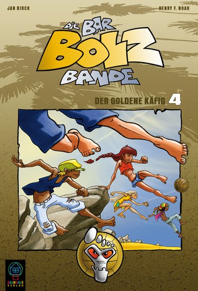Die Bar-Bolz-Bande, Band 4 Die Bar-Bolz-Bande, Band 4