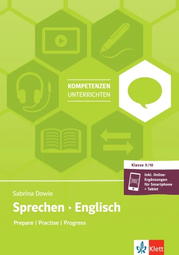 Sprechen Englisch 9./10. Klasse Prepare - Practise - Progress Buch mit Kopiervorlagen inkl. Online-Ergänzungen für Smartphone + Tablet