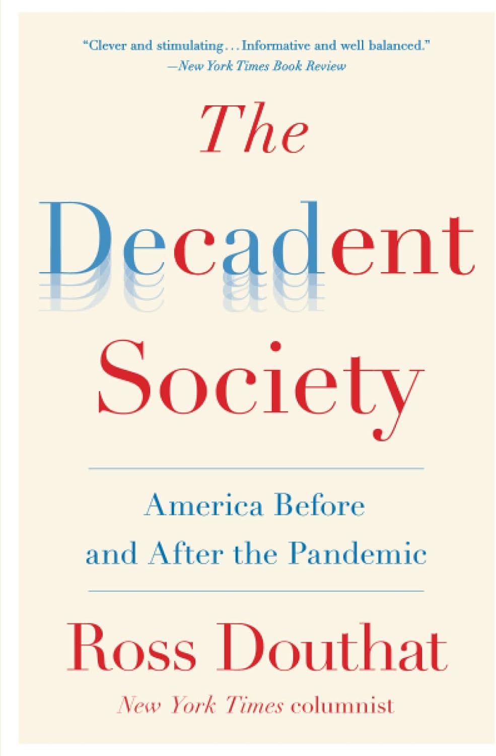 The Decadent Society: America Before and After the Pandemic