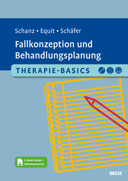 Therapie-Basics Fallkonzeption und Behandlungsplanung Therapie-Basics Fallkonzeption und Behandlungsplanung