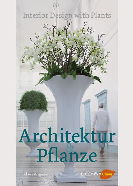 Architektur und Pflanze Architektur und Pflanze