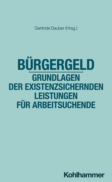 Bürgergeld - Grundlagen der existenzsichernden Leistungen für Arbeitsuchende