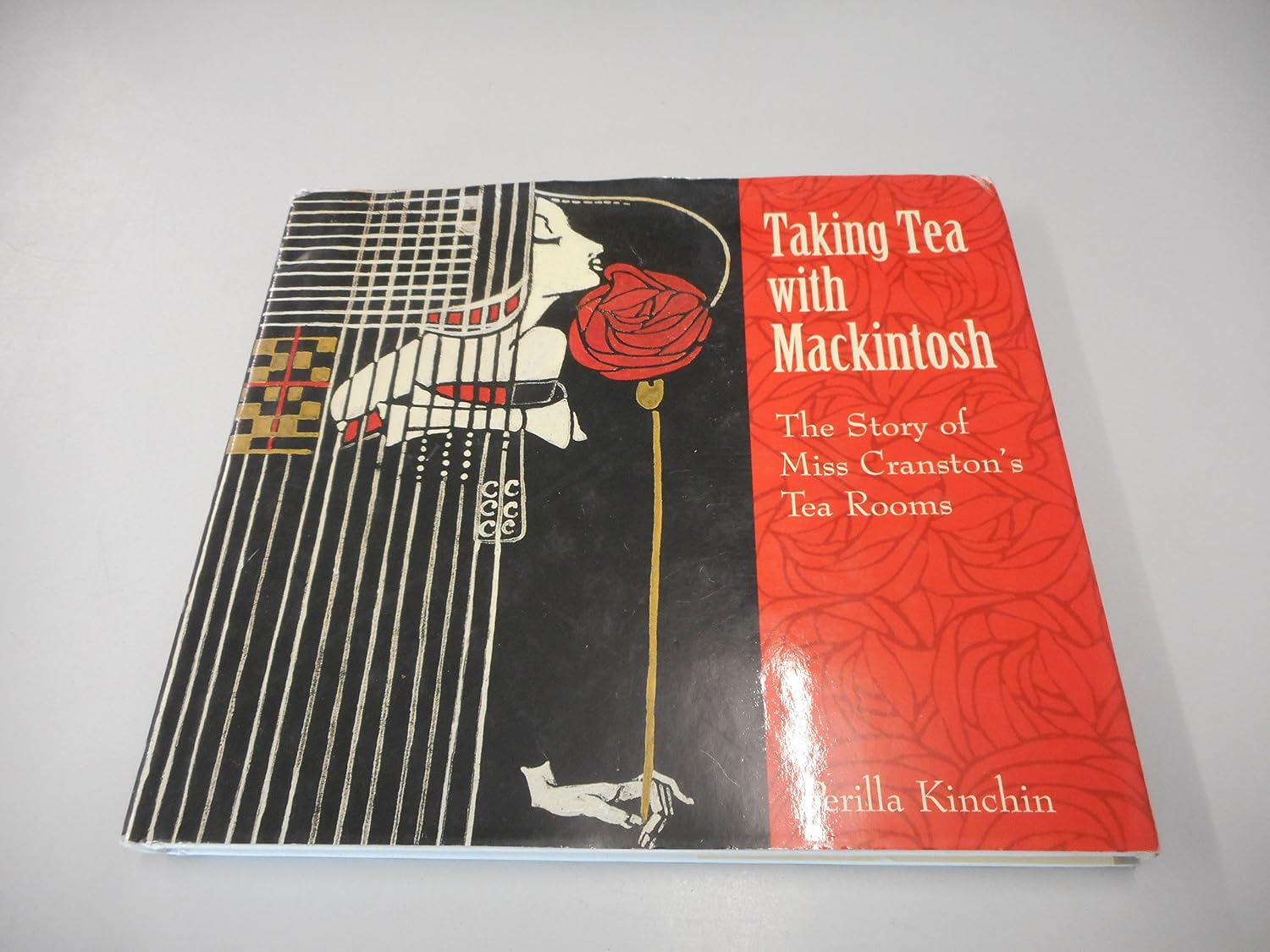 Taking Tea with Mackintosh: The Story of Miss Cranston's Tea Rooms